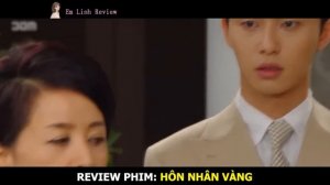 Review Phim: Hôn Nhân Vàng | I Summon You Gold | Bản Full | Tập 1-50 | Han Ji-hye x Yeon Jung-hoon