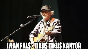 IWAN FALS - TIKUS TIKUS KANTOR