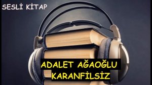 Karanfilsiz (Adalet Ağaoğlu) Sesli Kitap Öykü Türkçe Tek Parça Audiobook