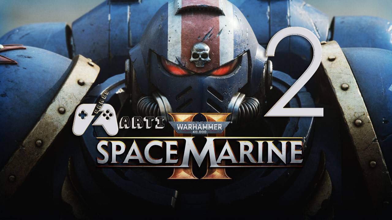 Warhammer 40000 Space Marine 2 -Часть [2] - Небесны Огонь