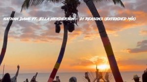 Nathan Dawe Ft. Ella Henderson - 21 Reasons (Extended Mix)