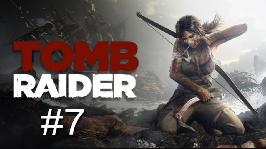 Tomb Raider 2013г.#7/10 Вертолёт. Гробница Храм стражей. Ускоренный спуск.