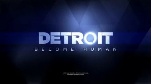 Detroit Become Human: Прохождения #3