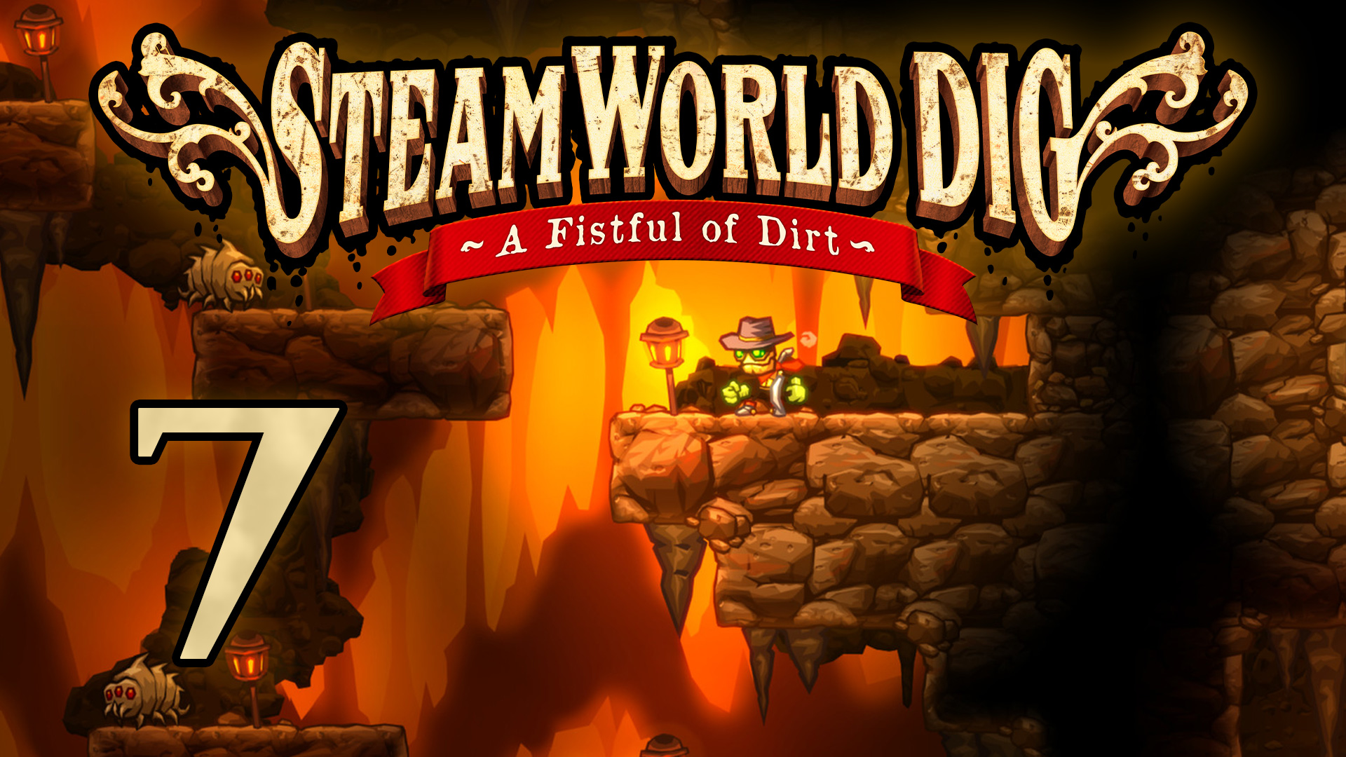 SteamWorld Dig - Прохождение игры на русском [#7] | PC (2019 г.)