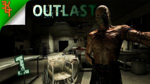 ПОПАЛИ В АДОВОЕ МЕСТО! OUTLAST #1