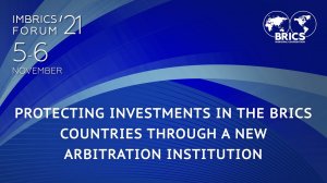 Protecting investments in the BRICS countries through a new arbitration institution