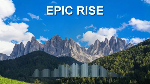 Epic Rise (Фоновая музыка - Музыка для видео)