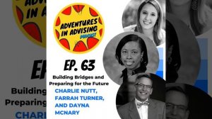 Building Bridges and Preparing for the Future - Adventures in Advising