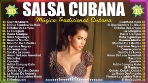 Salsa Cubana - Música tradicional cubana - Son Cubano - Boleros Cubanos - Son Cubano Para Bailar