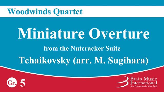 Miniature Overture from the Nutcracker Suite - Woodwind Quartet by Tchaikovsky (arr. M. Sugihara) смотреть онлайн