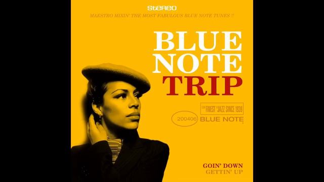 Blue Note Trip - Goin' Down смотреть онлайн