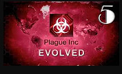 Plague Inc: Evolved / ПАРАЗИТ / #5