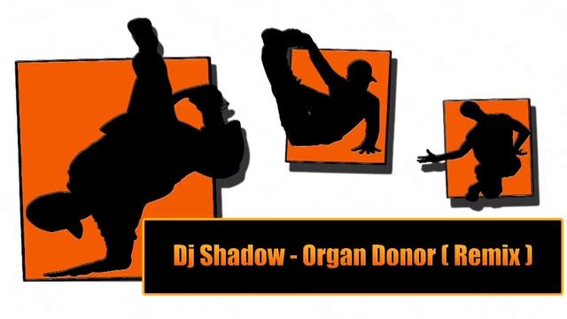 DJ Shadow - Organ Donor (Remix) смотреть онлайн