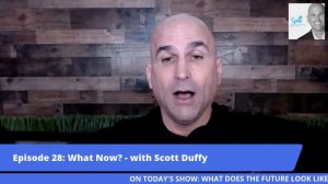 Scott Duffy: What Does The Future Look Like? Episode 29