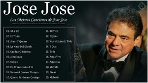 ALBUM JOSE JOSE || JOSE JOSE SUS MEJORES ÉXITOS - LAS 20 GRANDES CANCIONES DE JOSE JOSE