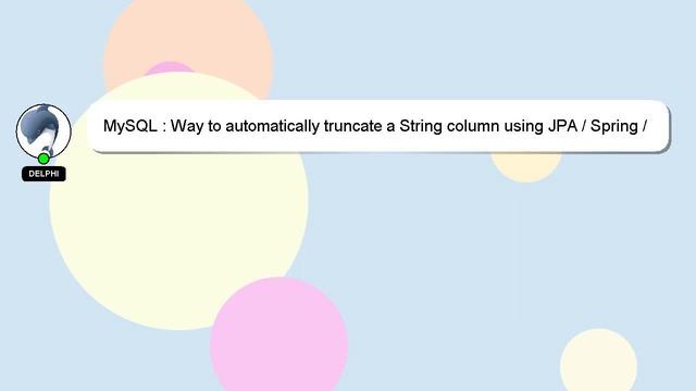 MySQL : Way to automatically truncate a String column using JPA / Spring / Hibernate? смотреть онлайн