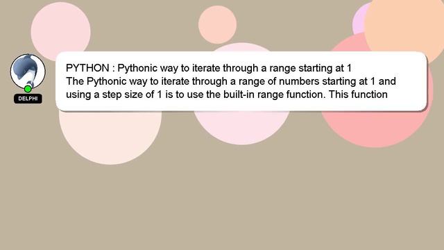 PYTHON : Pythonic Way To Iterate Through A Range Starting At 1