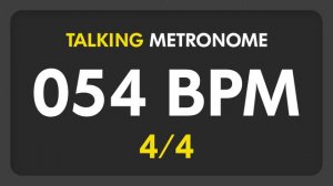 54 BPM - Talking Metronome (4/4)