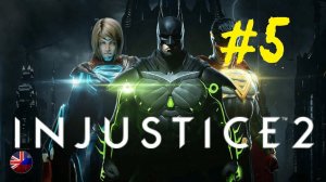 Injustice 2 | Прохождение игры | Глава №5: Море бед | Зелёный фонарь