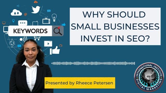 Why should small businesses invest in SEO? | INTERNATIONAL INSTITUTE OF DIGITAL MARKETING ™
