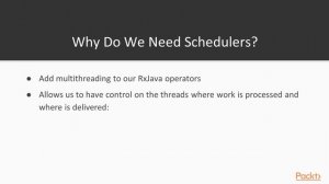 Getting Started with Reactive Programming with Kotlin: Why Do We Need Schedulers?| packtpub.com