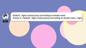 NodeJS : Nginx reverse proxy not working on domain name