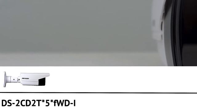 IP камеры наблюдения Hikvision DS 2CD2T*5FWD. Проектная линейка смотреть онлайн