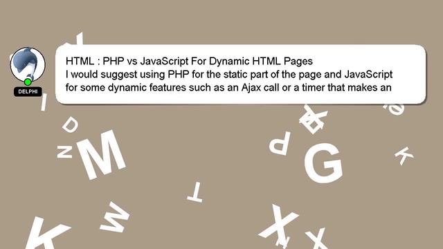 HTML : PHP vs JavaScript For Dynamic HTML Pages
