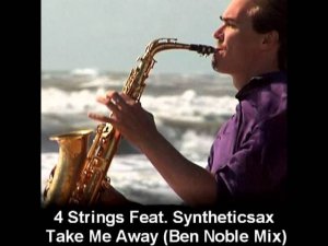 4 Strings feat Syntheticsax - take me away (ben noble mix)
