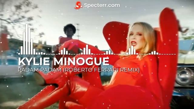 Kylie Minogue - Padam Padam (Roberto Ferrari Remix)