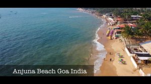 Anjuna Beach Goa - India Beach Guide 2020