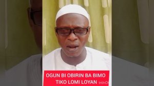 OGUN BI OBIRIN BA BIMO TI KO LOMI LOYAN