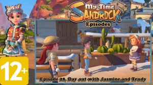 Мое время в Сандроке - Английский - 028 - My Time At Sandrock - Day Out With Jasmine And Trudy