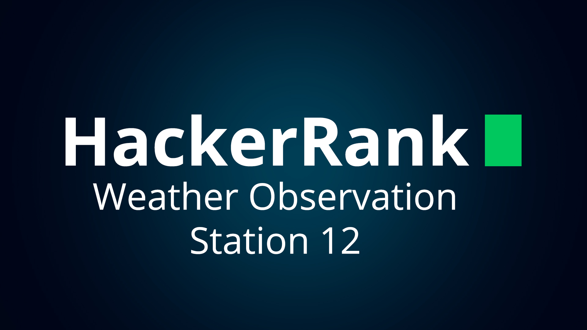 Weather Observation Station 12