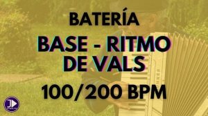 Base de VALS 100 / 200 BPM | Ritmo Para Practicar