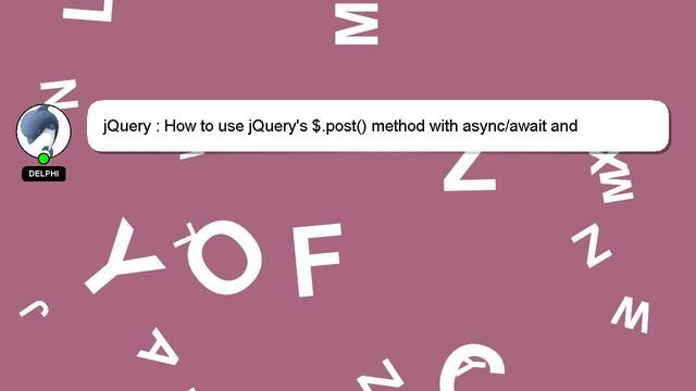 jQuery : How to use jQuery's $.post() method with async/await and typescript смотреть онлайн