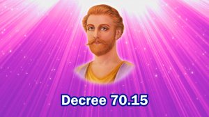 Decree 70.15 “O SAINT GERMAIN, SEND VIOLET FLAME” (x27)