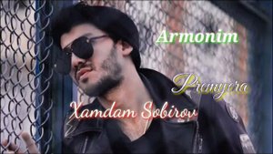 Xamdam Sobirov-Armonim premyera hit 2020/Хамдам Собиров-Армоним премера хит 2020