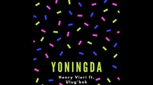 Henry Vieri ft. Ulug'bek -Yoningda