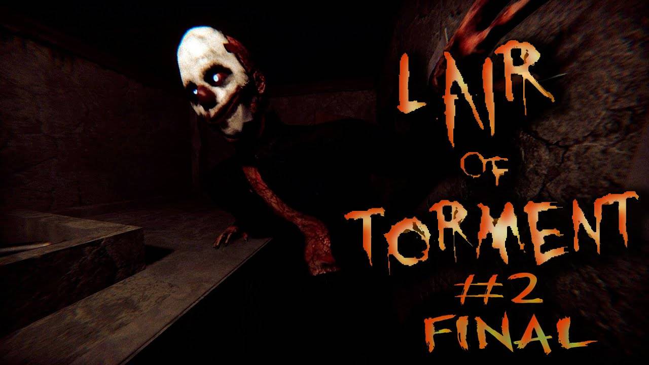 Скример сломал всю игру╰（‵□′）╯┃Lair of Torment #2 Final