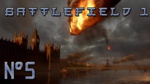 Battlefield 1 (№5) Друзья из высших кругов (Падение с небес ★ FORTE ET FIDELE)