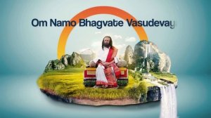 Om Namo Bhagvate Vasudevaya - 108 Chants | Gurudev