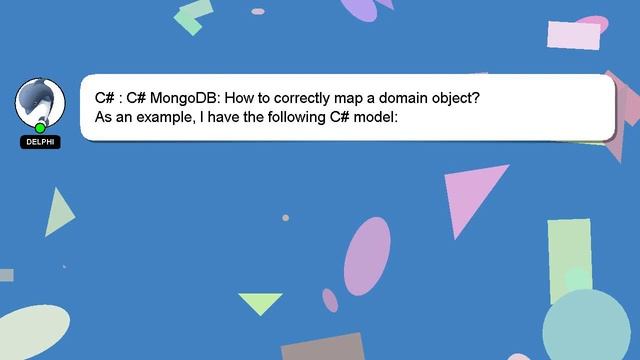 C# : C# MongoDB: How to correctly map a domain object? смотреть онлайн