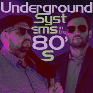 Underground Systems in the 80's (Trailer)