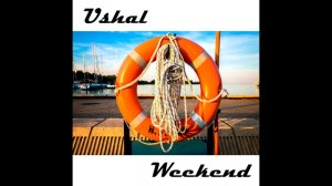 Ushal - Weekend (Original mix)