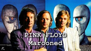 PINK FLOYD. Marooned