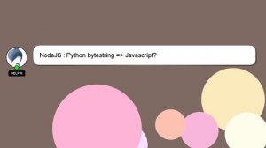 NodeJS : Python bytestring =  Javascript?