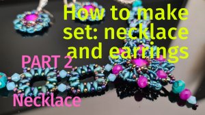 How to make set necklace and earrings/DIY/Tutorial/Мастер-класс серьги и колье/Пошаговый урок/PART 2
