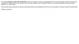 Ubuntu: How to install Git GUI on my local machine that runs on Ubuntu 12.04 LTS 64-bit OS?
