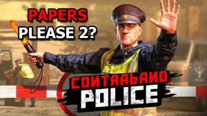 Обзор Contraband Police | Пограничник-коммунист